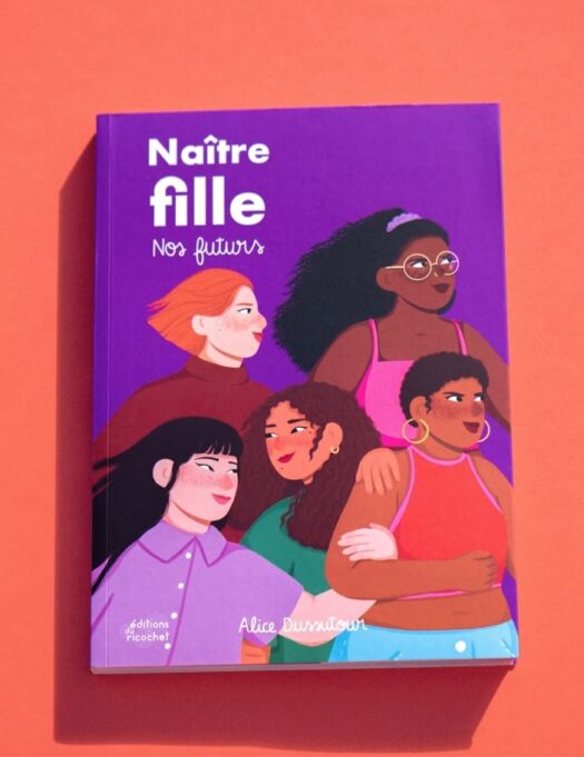 <em>Naître fille – Nos futurs</em> d’Alice Dussutour est en librairie depuis le 15 octobre !