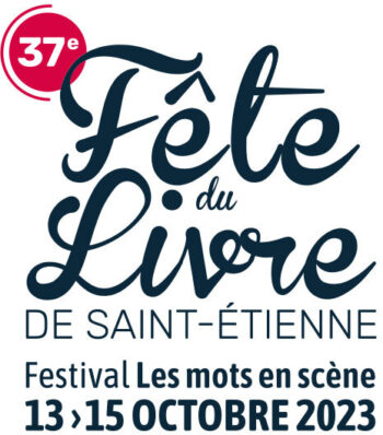 37e Fête du Livre de Saint-Étienne du 13 au 15 octobre 2023