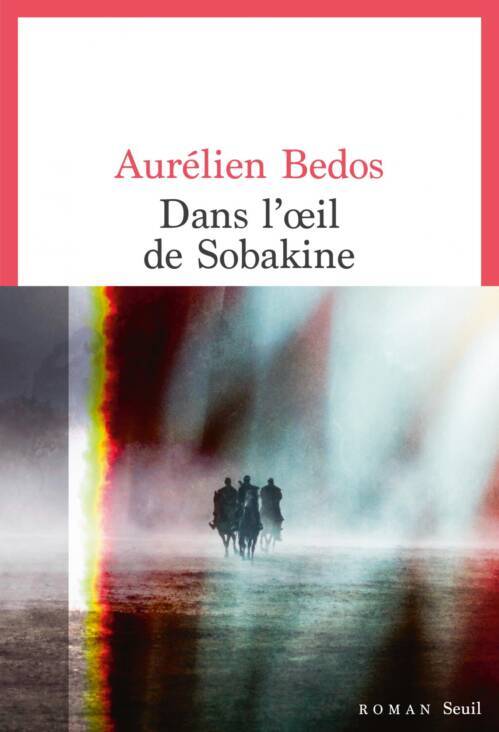 																Aurélien Bedos, Dans l’œil de Sobakine