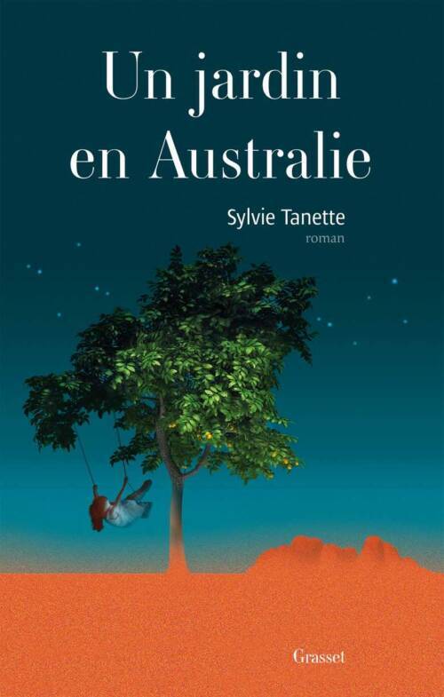 																Sylvie Tanette, Un jardin en Australie