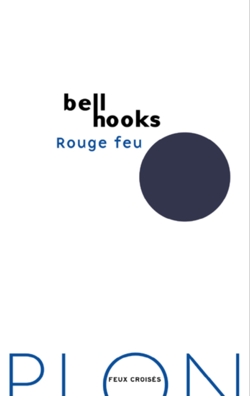 																bell hooks, Rouge feu