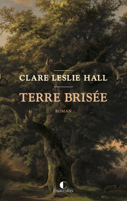 																Clare Leslie Hall, Terre brisée