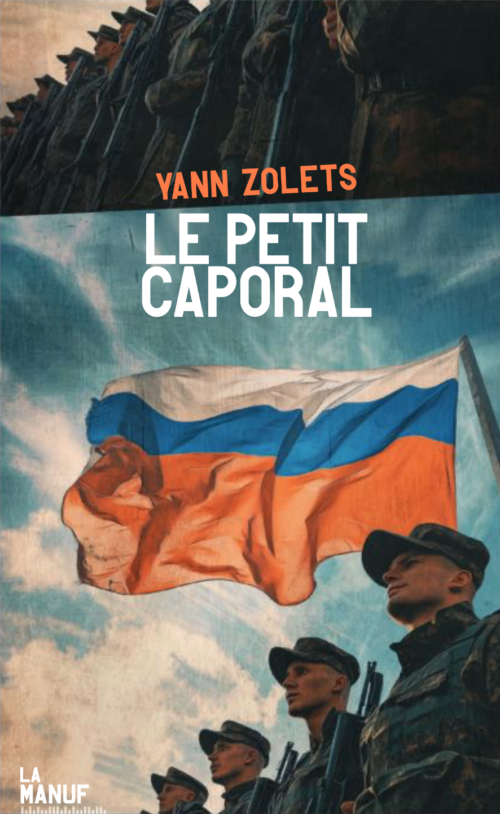 																Yann Zolets, Le petit caporal