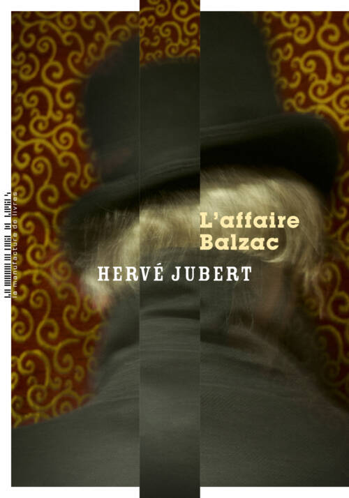 																Hervé Jubert, L’affaire Balzac
