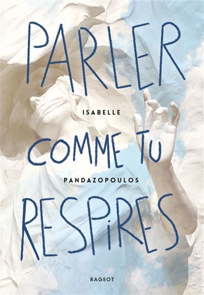 																Isabelle Pandazopoulos, Parler comme tu respires