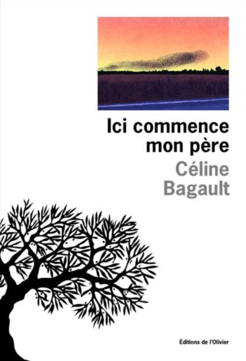 																Céline Bagault, Here Begins my Father