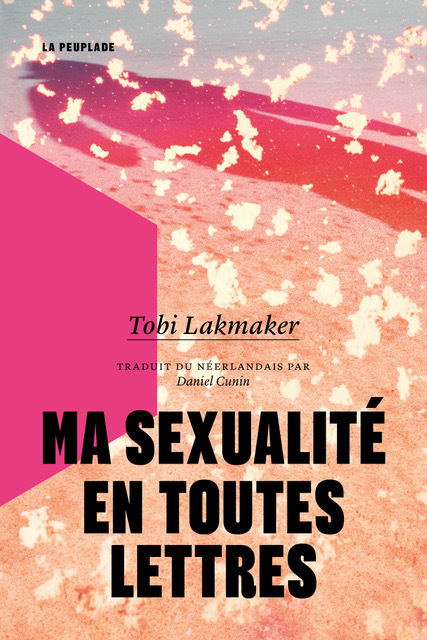 																Tobi Lakmaker, Ma sexualité en toutes lettres