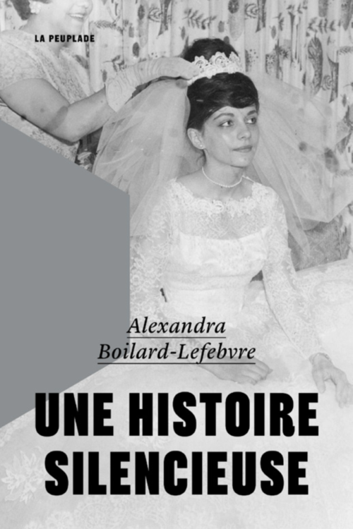 																Alexandra Boilard-Lefebvre, Une histoire silencieuse