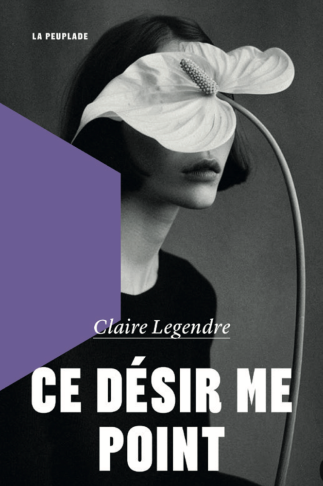 																Claire Legendre, Ce désir me point