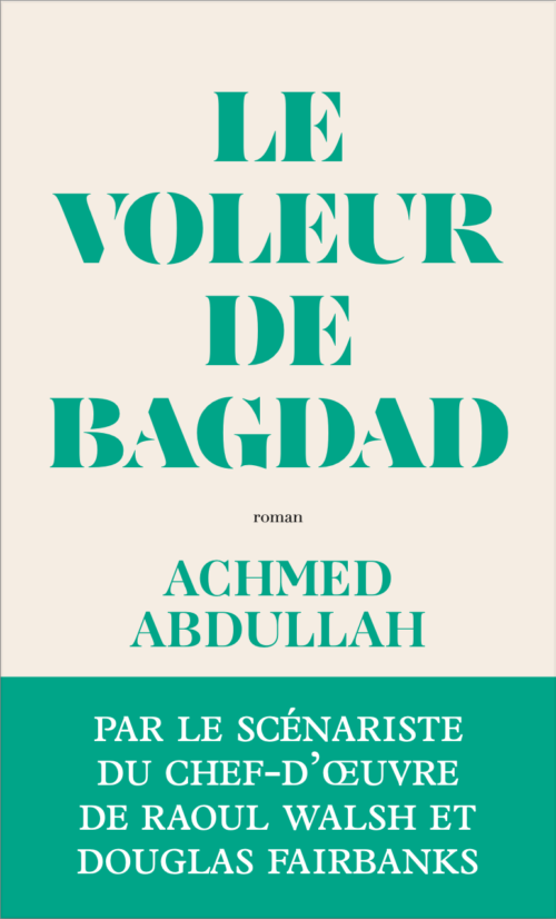 																Achmed Abdullah, Le voleur de Bagdad