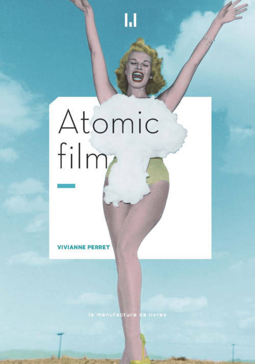 																Vivianne Perret, Atomic film