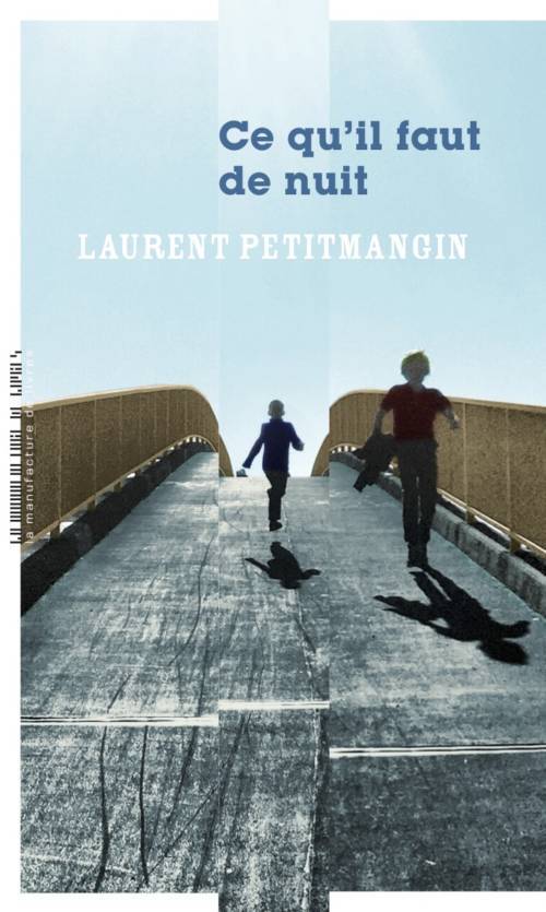 																Laurent Petitmangin, What You Need at Night