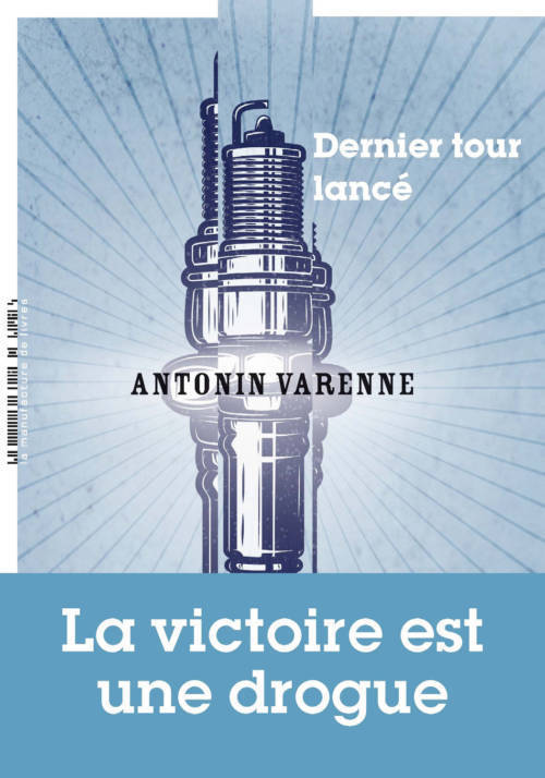 																Antonin Varenne, Dernier tour lancé