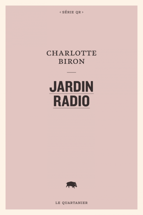 																Charlotte Biron, Jardin radio