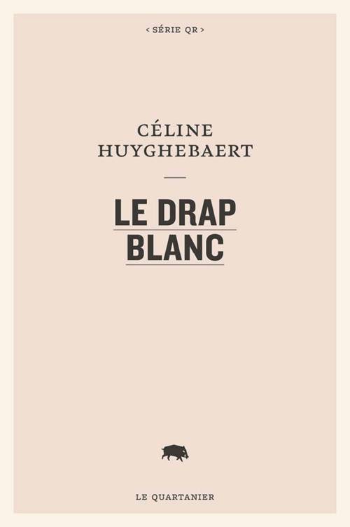 																Céline Huyghebaert, Le drap blanc