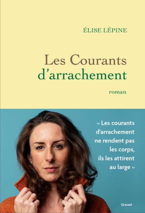 																Élise Lépine, Les Courants d’arrachement