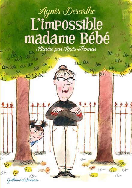 																Agnès Desarthe, L'impossible madame Bébé
