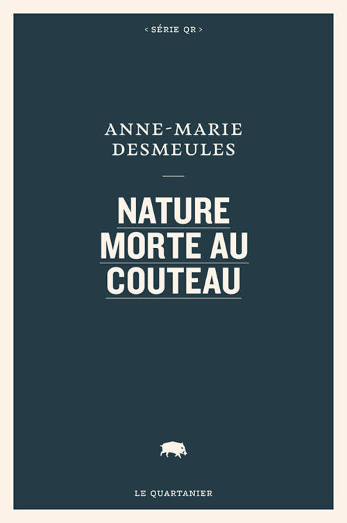 																Anne-Marie Desmeules, Nature morte au couteau