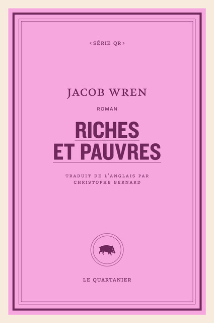																Jacob Wren, Riches et pauvres