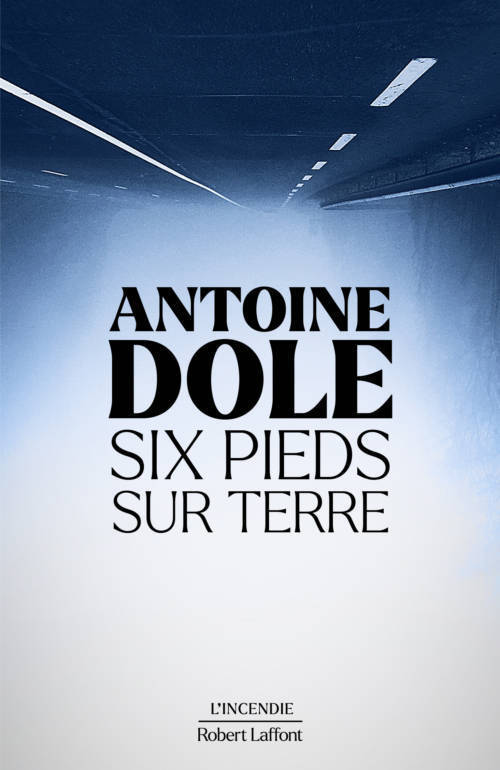 																Antoine Dole, Six Feet on the Ground