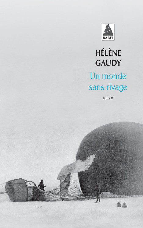 																Hélène Gaudy, Un monde sans rivage