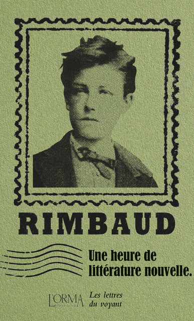 																Arthur Rimbaud, Une heure de littérature nouvelle