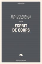 									Jean-François Vaillancourt, Esprit de corps