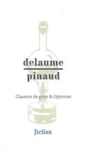 									Chloé Delaume, Chanson de geste et opinions