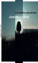 									Jérôme Leroy, The Little Gallic Girl