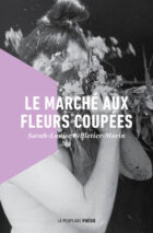 									Sarah-Louise Pelletier-Morin, Le marché aux fleurs coupées