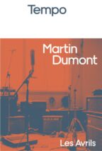 									Martin Dumont, Tempo