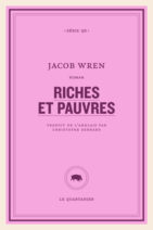 									Jacob Wren, Riches et pauvres