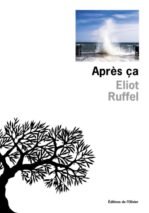 									Eliot Ruffel, Après ça