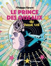 									Philippe Girard, Le prince des oiseaux de haut vol