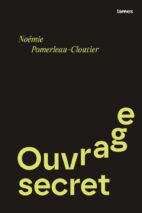 									Noémie Pomerleau-Cloutier, Ouvrage secret