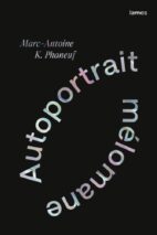 									Marc-Antoine K. Phaneuf, Autoportrait mélomane