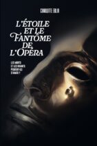 									Charlotte Erlih, L’étoile et le Fantôme de l’Opéra