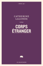 									Catherine Lalonde, Corps étranger