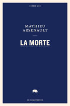 									Mathieu Arsenault, La morte