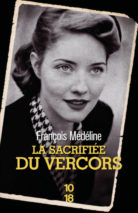 									François Médéline, La sacrifiée du Vercors