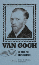 									Vincent Van Gogh, La nuit est une couleur