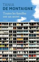 									Tania de Montaigne, Toutes les familles ont un secret