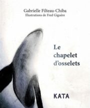 									Gabrielle Filteau-Chiba, Le chapelet d’osselets