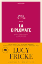 									Lucy Fricke, La diplomate