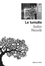 									Selim Nassib, Le tumulte