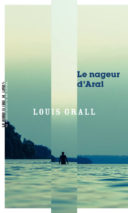 									Louis Grall, Le nageur d’Aral