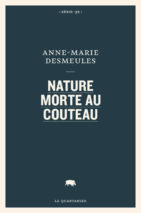 									Anne-Marie Desmeules, Nature morte au couteau