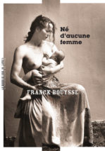 									Franck Bouysse, Born of No Woman
