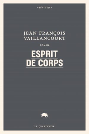 																Jean-François Vaillancourt, Esprit de corps