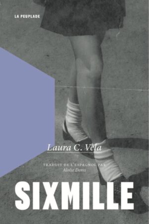 																Laura C. Vela, Sixmille